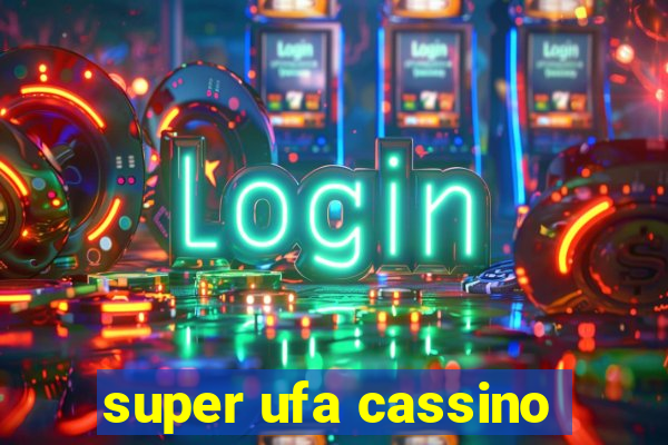 super ufa cassino